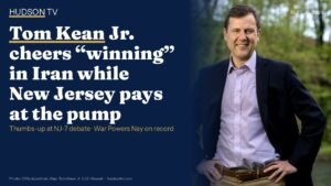 Tom Kean Jr. cheers "winning" in Iran while New Jersey pays at the pump