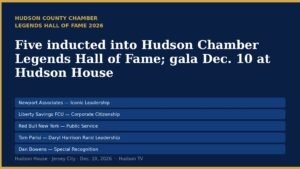 Five inducted into Hudson Chamber Legends Hall of Fame; gala Dec. 10 at Hudson House