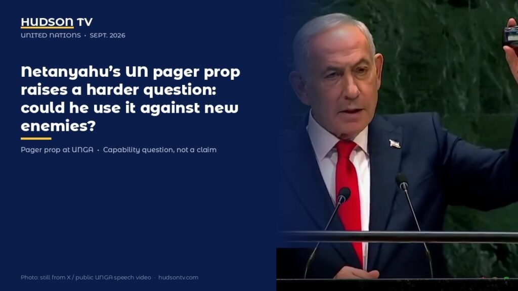 Netanyahu’s UN pager prop raises a harder question: could he use it against new enemies?