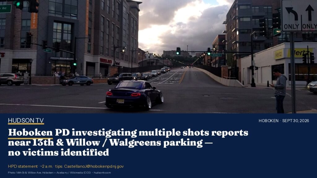 Hoboken PD investigating multiple shots reports near 13th & Willow / Walgreens parking — no victims identified