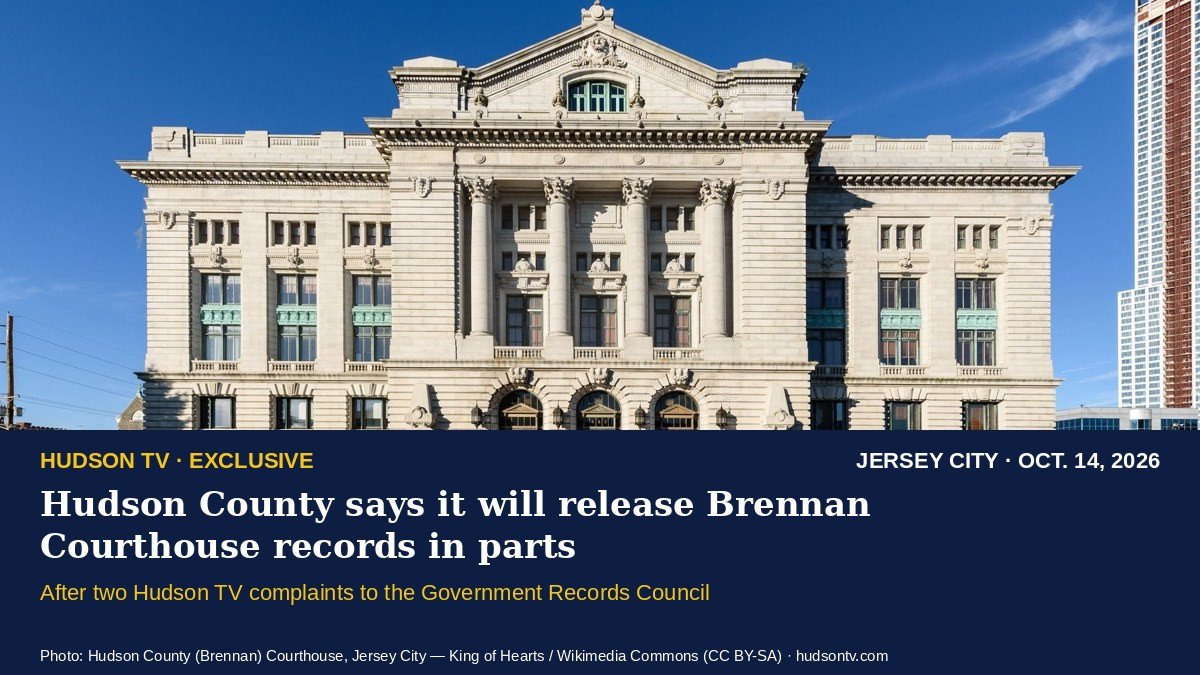 Hudson County Says It Will Release Brennan Courthouse Records in Parts After Hudson TV Files State Complaints