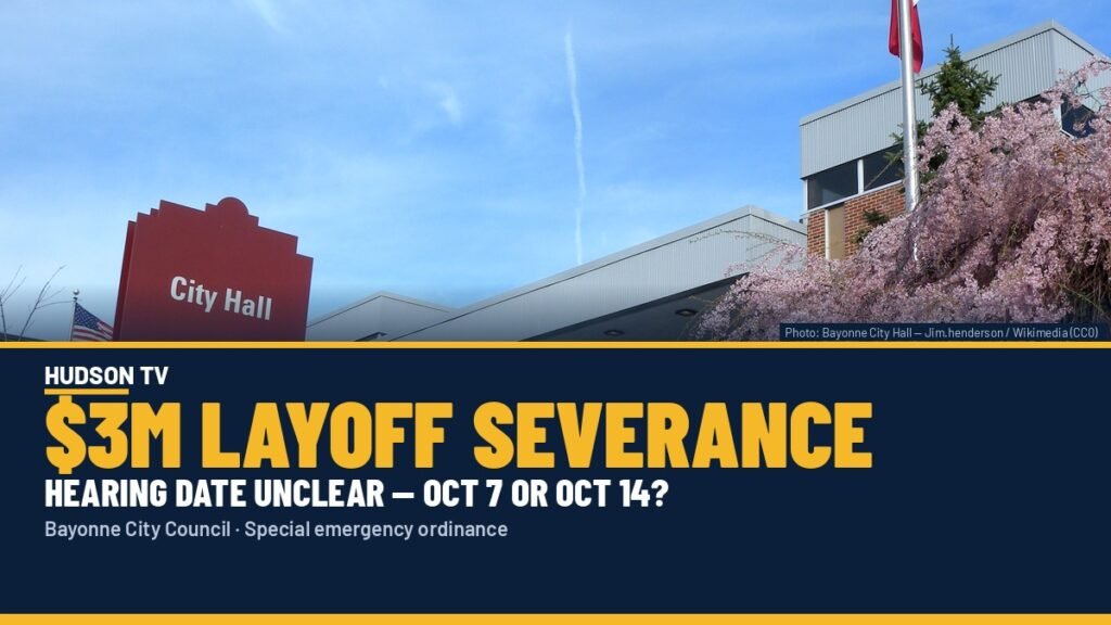 Bayonne’s website says Wednesday for a $3M severance vote — another city doc says Oct. 14