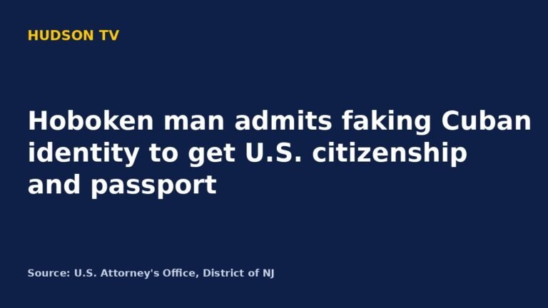 Hudson TV headline card: Hoboken man admits faking Cuban identity to get U.S. citizenship and passport
