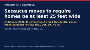 Secaucus, N.J. Planning Board backs 25-foot minimum home width in two residential zones; council vote Nov. 10