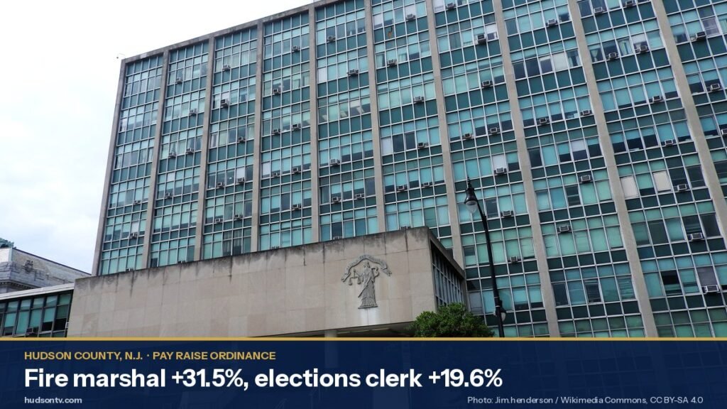 Hudson County, N.J., ordinance would raise fire marshal's pay 31.5% and elections clerk's 19.6%, retroactive to July