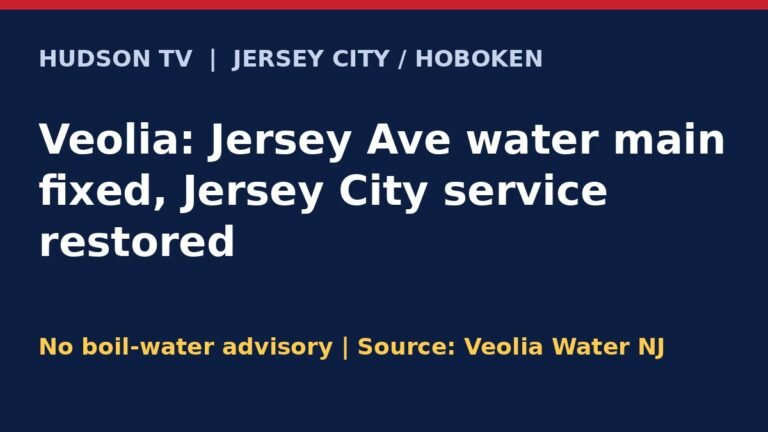 Hudson TV graphic: Veolia says Jersey Ave water main fixed and Jersey City service restored