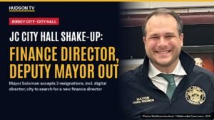 Jersey City's finance director, deputy mayor and digital director resign as Mayor Solomon shakes up City Hall